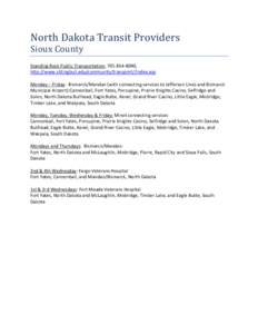 Sioux / Lakota / Standing Rock Indian Reservation / Prairie Knights Casino and Resort / Bismarck–Mandan / Wakpala /  South Dakota / Fort Yates /  North Dakota / North Dakota locations by per capita income / Founding dates of North Dakota incorporated cities / Geography of North Dakota / North Dakota / Geography of South Dakota