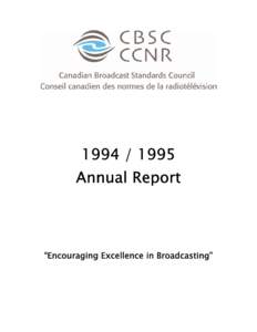 Broadcasting Act / Canadian Association of Broadcasters / Broadcasting Authority of Ireland / Mighty Morphin Power Rangers / CFRA / Money for Nothing / Communication / Canadian Broadcast Standards Council / Canadian Radio-television and Telecommunications Commission