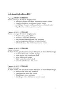 Liste des récipiendaires 2013 1er groupe, SPORTS EXTÉRIEURS Bourses remises par M. Bernard Sévigny, maire  Jean-Paul Compaore, excellence, athlétisme en fauteuil roulant  Diane Roy, excellence, athlétisme en f