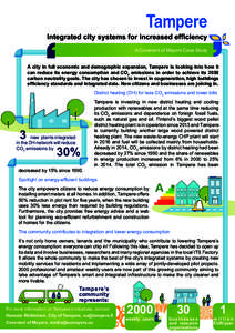 Tampere Integrated city systems for increased efficiency A Covenant of Mayors Case Study A city in full economic and demographic expansion, Tampere is looking into how it can reduce its energy consumption and CO2 emissio