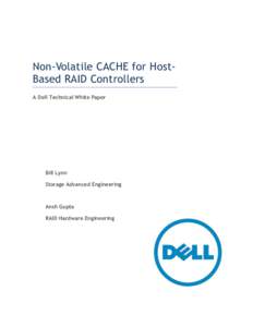 Non-Volatile CACHE for HostBased RAID Controllers A Dell Technical White Paper Bill Lynn Storage Advanced Engineering