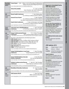 Tumor Board  12:30 - 1:30pm; 1st & 3rd Thursday, 4th Wednesday Valdese Hospital, Blue Ridge Board Room  Contact: Delores Wall | [removed] | [removed]