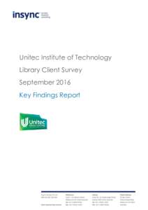 Unitec Institute of Technology Library Client Survey September 2016 Key Findings Report  Contents