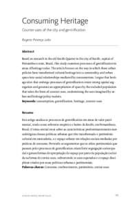 Consuming Heritage Counter-uses of the city and gentrification Rogerio Proença Leite Abstract Based on research in the old Recife Quarter in the city of Recife, capital of Pernambuco state, Brazil, this study examines p