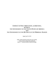 COMPACT OF FREE ASSOCIATION , AS AMENDED , BETWEEN THE G OVERNMENT OF THE UNITED STATES OF AMERICA AND THE G OVERNMENT OF THE REPUBLIC OF THE M ARSHALL ISLANDS Signed April 30, 2003