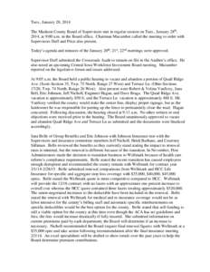 Tues., January 28, 2014 The Madison County Board of Supervisors met in regular session on Tues., January 28th, 2014, at 9:00 a.m. in the Board office. Chairman Macumber called the meeting to order with Supervisors Duff a