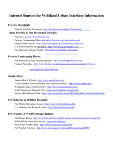 Internet Sources for Wildland-Urban Interface Information Firewise Maryland: Firewise Maryland Homepage - http://www.dnr.maryland.gov/firewise.asp Other Firewise & Fire Prevention Websites: Firewise.org - http://www.fire