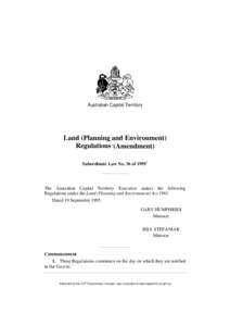 Australian Capital Territory  Land (Planning and Environment) Regulations1 (Amendment) Subordinate Law No. 36 of 19952