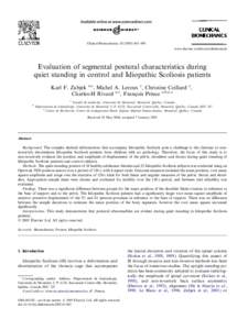 Clinical Biomechanics–490 www.elsevier.com/locate/clinbiomech Evaluation of segmental postural characteristics during quiet standing in control and Idiopathic Scoliosis patients Karl F. Zabjek a,c, Michel