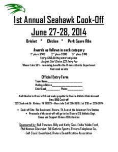 1st Annual Seahawk Cook-Off June 27-28, 2014 Brisket * Chicken *