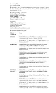 November 8, 2012 Town Council Meeting + The November 8, 2012, Town Council Meeting was called to order by Gordon E. Rogers, President of the Foster Town Council, at the Town House, 180 Howard Hill Road, Foster,