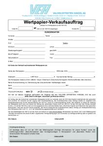 VALORA EFFEKTEN HANDEL AG Postfach 912 • 76263 Ettlingen • Telefon • TelefaxInternet: http://valora.de • e-Mail:  Wertpapier-Verkaufsauftrag (Verkauf von Wertpapiere