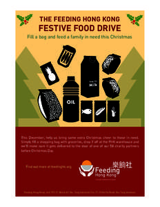 THE FEEDING HONG KONG
  FESTIVE FOOD DRIVE Fill a bag and feed a family in need this Christmas
  This December, help us bring some extra Christmas cheer to those in need.