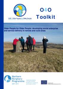 O4O Toolkit Older People for Older People: developing social enterprise and service delivery in remote and rural areas  Crichton Centre