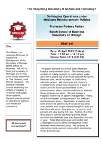 The Hong Kong University of Science and Technology  On Hospice Operations under Medicare Reimbursement Policies Professor Rodney Parker Booth School of Business