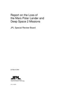 Report on the Loss of the Mars Polar Lander and Deep Space 2 Missions JPL Special Review Board  22 March 2000