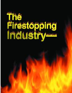 today and tomorrow The firestop market is growing, changing, and becoming more competitive than ever before. BY BILL MCHUGH