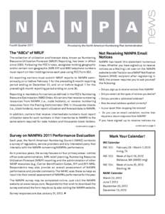 Fourth Quarter[removed]Provided by the North American Numbering Plan Administration The “ABCs” of NRUF The collection of utilization and forecast data, known as Numbering