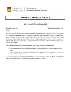 FACULTY OF MEDICINE  Postgraduate Medical Education NEONATAL - PREINATAL AWARDS DR. T.J.LAMONT MEMORIAL PRIZE