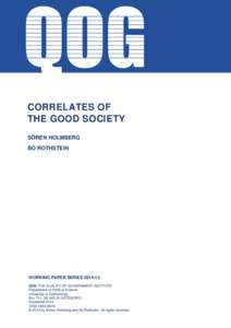 CORRELATES OF THE GOOD SOCIETY SÖREN HOLMBERG BO ROTHSTEIN  WORKING PAPER SERIES 2014:13