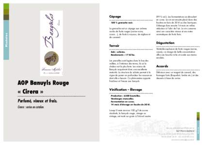 Cépage  .......................................... 100 % grenache noir.  Terroir