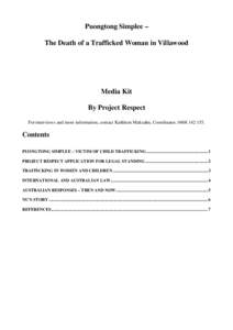 Puongtong Simplee – The Death of a Trafficked Woman in Villawood Media Kit By Project Respect For interviews and more information, contact Kathleen Maltzahn, Coordinator, [removed].