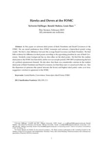 Hawks and Doves at the FOMC Sylvester Eijffinger, Ronald Mahieu, Louis Raes ∗† This Version: February 2015 All comments are welcome  Abstract: In this paper we estimate ideal points of Bank Presidents and Board Gover