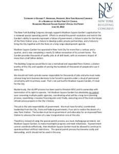 TESTIMONY OF RICHARD T. ANDERSON, PRESIDENT, NEW YORK BUILDING CONGRESS AT A HEARING OF THE NEW YORK CITY COUNCIL REGARDING MADISON SQUARE GARDEN’S SPECIAL USE PERMIT JUNE 19, 2013 The New York Building Congress strong