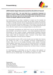 Pressemitteilung  LIROS beliefert Segel-Nationalmannschaft bis Rio 2016 mit Tauwerk Hamburg, 02. April 2013 – Der erste World Cup in europäischen Gewässern ist gestern vor Palma de Mallorca gestartet. Die Segel-Natio