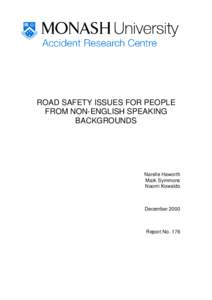 ROAD SAFETY ISSUES FOR PEOPLE FROM NON-ENGLISH SPEAKING BACKGROUNDS Narelle Haworth Mark Symmons