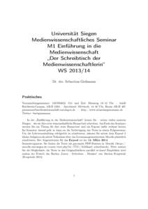 Universität Siegen Medienwissenschaftliches Seminar M1 Einführung in die Medienwissenschaft „Der Schreibtisch der Medienwissenschaftlerin“