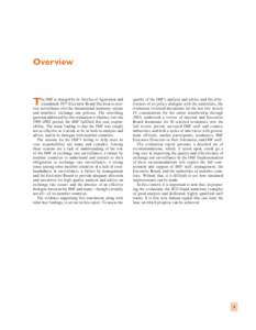 Overview  he IMF is charged by its Articles of Agreement and a landmark 1977 Executive Board Decision to exercise surveillance over the international monetary system and members’ exchange rate policies. The overriding 