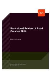 Provisional Review of Road Crashes 2014 31st December 2014  Provisional Review of Road Crashes 2014