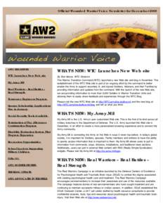 Official Wounded Warrior Voice Newsletter for December[removed]AW2 HEADLINES WTC Launches New Web site My.Army.Mil Real Warriors – Real Battles –