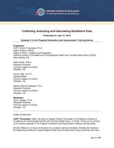Collecting, Analyzing and Interpreting Qualitative Data Presented on July 15, 2014 Episode 5 in the Program Evaluation and Improvement Training Series Presenters CAPT Armen Thoumaian, Ph.D. Health Science Officer