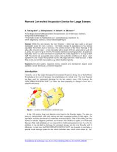 Remote Controlled Inspection Device for Large Sewers  B. Teichgräber*, J. Stemplewski*, H. Althoff*, N. Elkmann** *Emschergenossenschaft/Lippeverband, Kronprinzenstr. 24, 45128 Essen, Germany, teichgraeber.burkhard@eglv