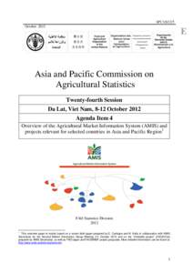 APCAS/12/5 October 2012 Asia and Pacific Commission on Agricultural Statistics Twenty-fourth Session