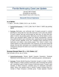 Florida Bankruptcy Case Law Update January 2014 Cases Christopher M. Broussard Editors: Bradley M. Saxton and C. Andrew Roy  Eleventh Circuit Opinions