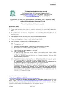 CPFIS/ILP1  Central Provident Fund Board 79 Robinson Road, CPF Building, SingaporeWebsite: www.cpf.gov.sg CPF Call Centre. :Email:  Fax No. :