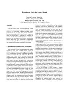 Evolution of Gaits of a Legged Robot Takashi Gomi and Koichi Ide Applied AI Systems, Inc.(AAI) Kanata, Ontario, Canada K2K 2E4 E-Mail: ;  Abstract