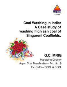 Coal Washing in India: A Case Study of Washing High Ash Coal of Singareni Coalfields - By Aryan Group