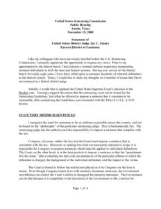 United States Sentencing Commission Public Hearing Austin, Texas November 19, 2009 Statement of United States District Judge Jay C. Zainey