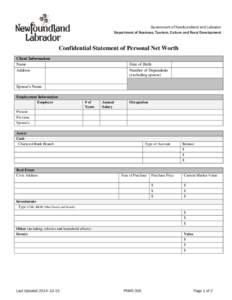 Government of Newfoundland and Labrador Department of Business, Tourism, Culture and Rural Development Confidential Statement of Personal Net Worth Client Information Name