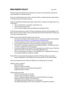 RING INSERTS POLICY  Nov 2011 The Ring accepts inserts/flyers from university units. Inserts from outside the university are only considered on a special-case basis.