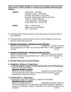 Minutes of the Regular Meeting of Council of the Township of Douro-Dummer, held on March 4, 2014 at 5:00 p.m. in the Council Chambers of the Municipal Building. Present:  Deputy Mayor - Karl Moher