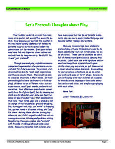 Early Childhood Lab School  Spring 2008 Newsletter Let’s Pretend: Thoughts about Play Your toddler ordered pizza in the classroom pizza parlor last week (This week it’s sushi!). Your preschooler worked the counter in