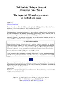 Civil Society Dialogue Network Discussion Paper No. 2 The impact of EU trade agreements on conflict and peace Oli Brown [removed]