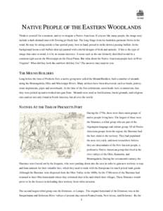 GUIDE  NATIVE PEOPLE OF THE EASTERN WOODLANDS Think to yourself for a moment, and try to imagine a Native American. If you are like many people, the image may include a dark-skinned man with flowing jet-black hair. The l