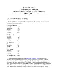RENU KHATOR CHANCELLOR’S REPORT UH SYSTEM BOARD OF REGENTS MEETING MAY 7, 2014 ______________________________________________________________________