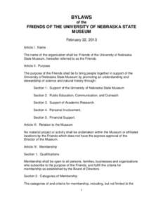 BYLAWS of the FRIENDS OF THE UNIVERSITY OF NEBRASKA STATE MUSEUM February 22, 2013